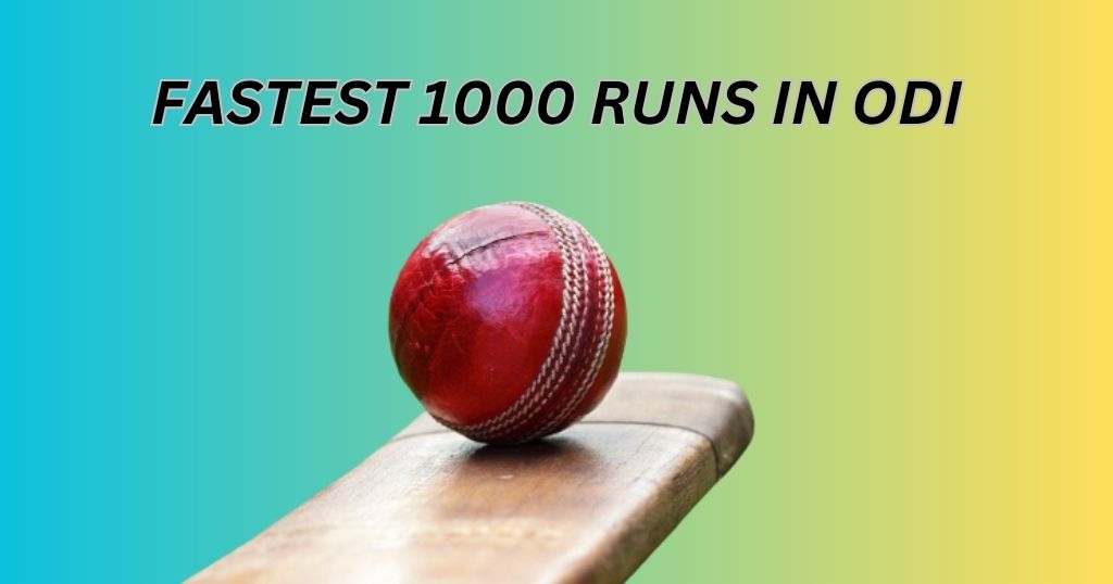 Fastest 1000 runs In Odi